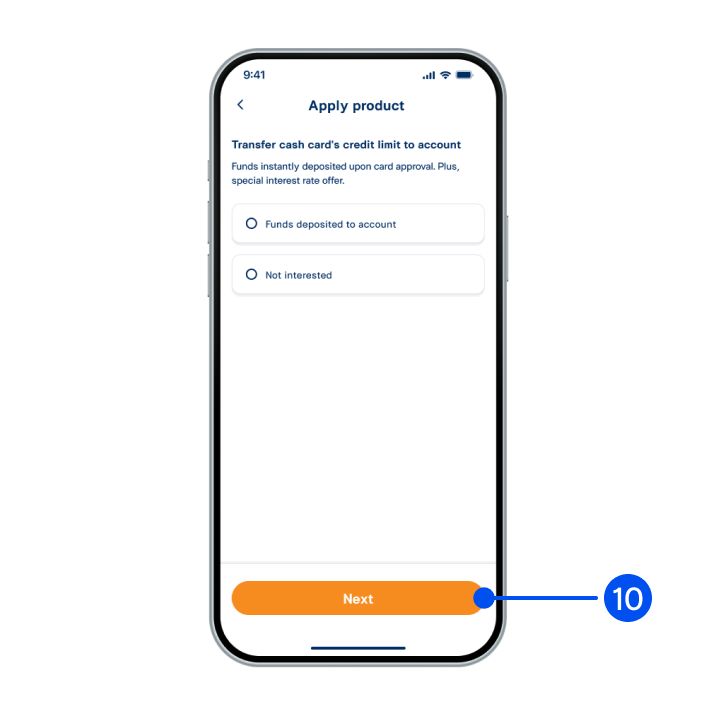 10. Read the service details. Select Funds deposited to account or Not interested. Then, select Next.