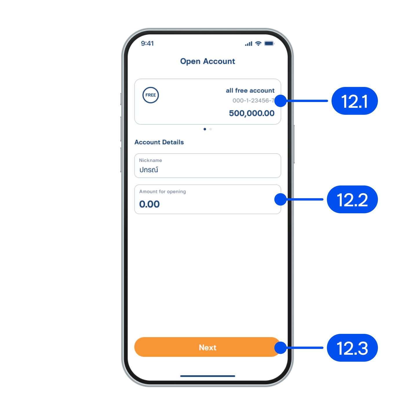 Make a deposit following these steps: 12.1) Select the account to debit for your first deposit. 12.2) Enter the deposit amount, minimum 0 THB. 12.3) Select “Next”.
